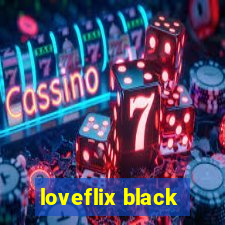 loveflix black